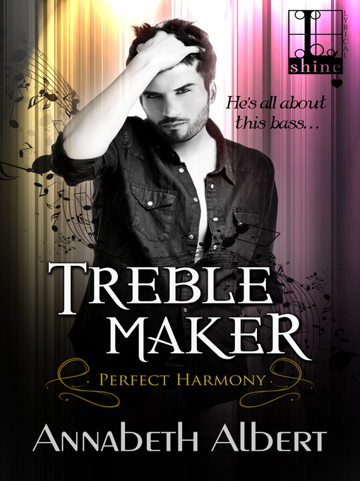 Title details for Treble Maker by Annabeth Albert - Available